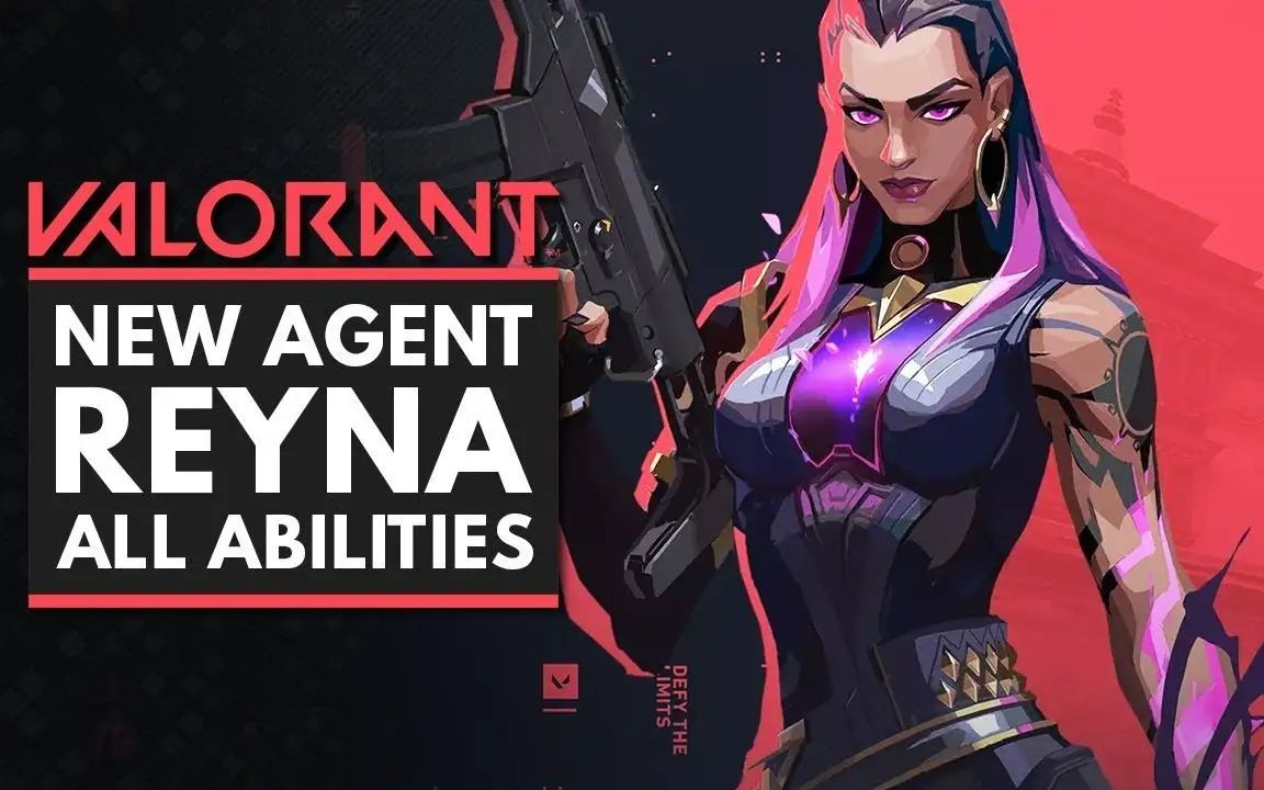 无畏契约特工芮娜有什么技能 瓦罗兰特芮娜强度分析