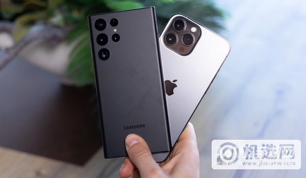 三星 S22 Ultra和iPhone 13 Pro Max怎么选择？-哪款手机性价比更好？